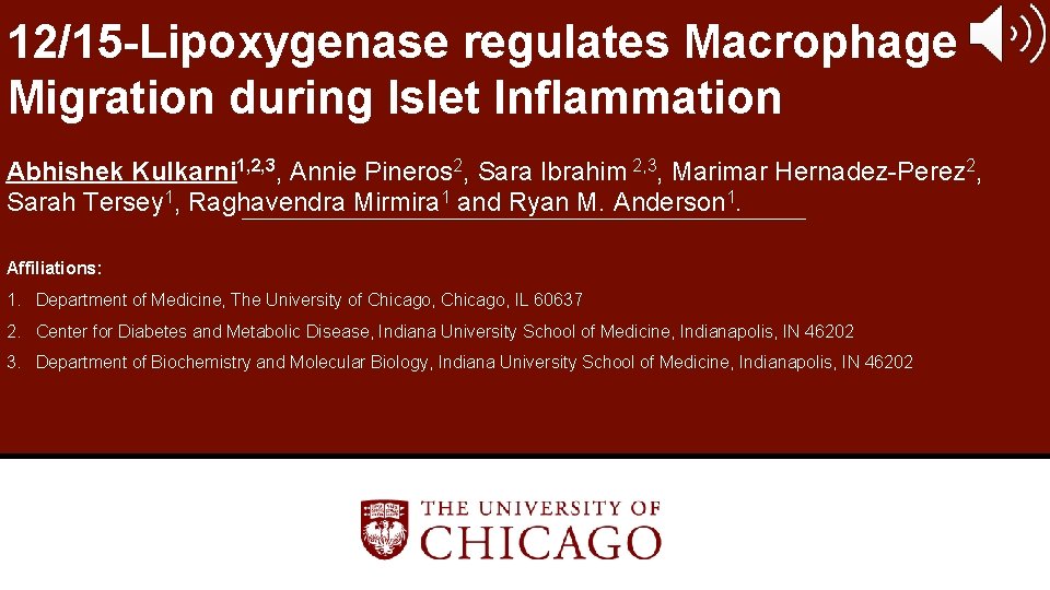 12/15 -Lipoxygenase regulates Macrophage Migration during Islet Inflammation Abhishek Kulkarni 1, 2, 3, Annie 12/15 -Lipoxygenase regulates Macrophage Migration during Islet Inflammation Abhishek Kulkarni 1, 2, 3, Annie