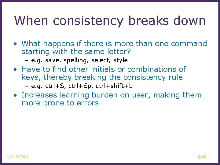 When consistency breaks down • What happens if there is more than one command