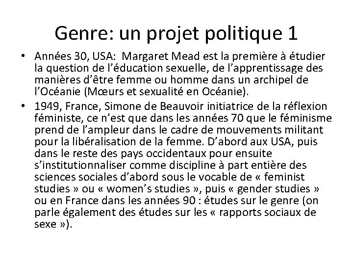 Genre: un projet politique 1 • Années 30, USA: Margaret Mead est la première