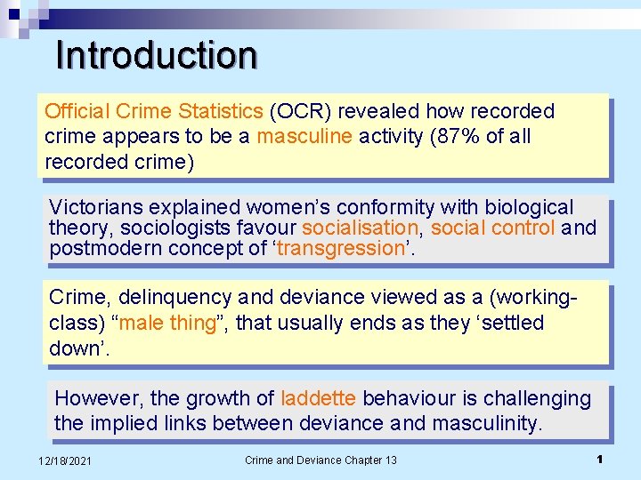 Introduction Official Crime Statistics (OCR) revealed how recorded crime appears to be a masculine