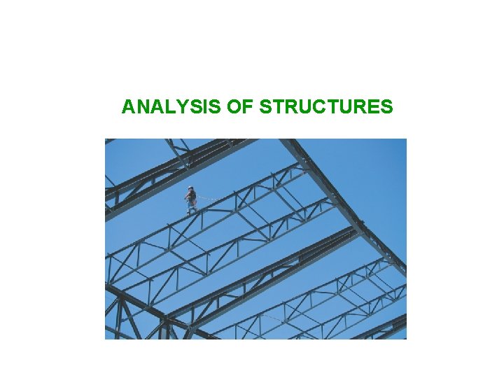 ANALYSIS OF STRUCTURES 