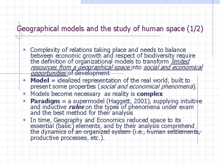 Geographical models and the study of human space (1/2) w Complexity of relations taking