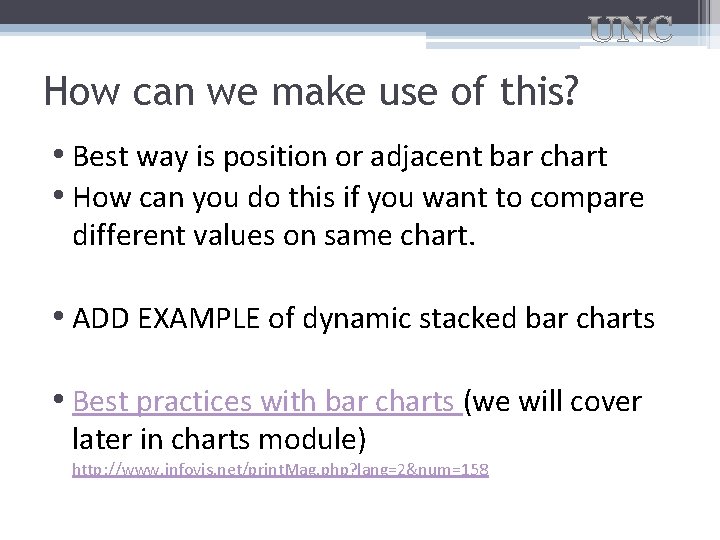 How can we make use of this? • Best way is position or adjacent