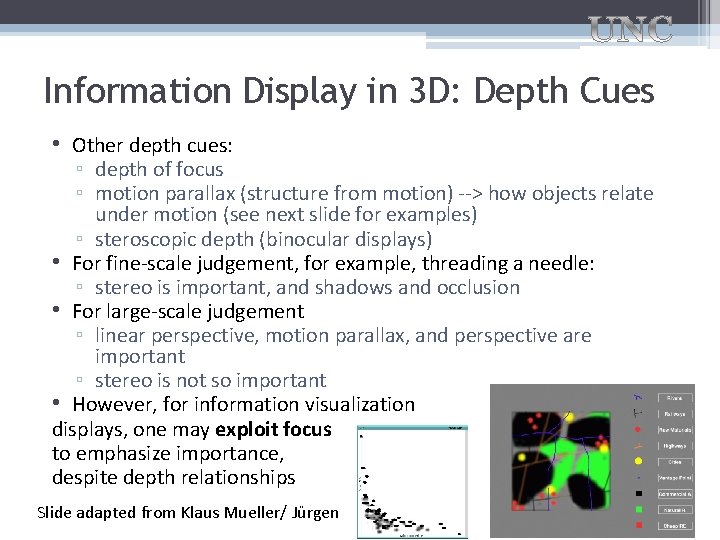 Information Display in 3 D: Depth Cues • Other depth cues: ▫ depth of