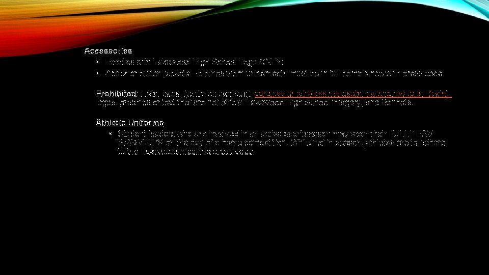 Accessories • Hoodies with Lakewood High School Logo ONLY; • Zipper or button jackets