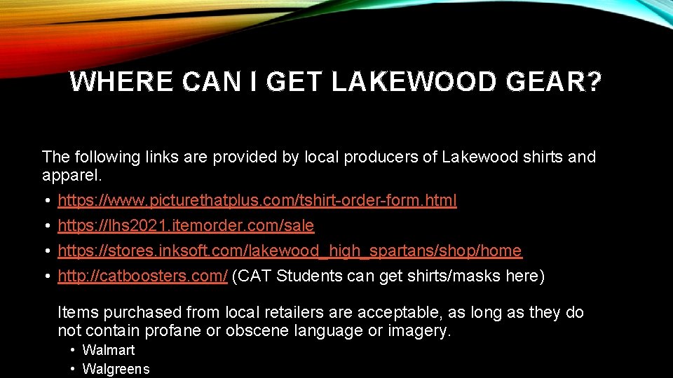 WHERE CAN I GET LAKEWOOD GEAR? The following links are provided by local producers