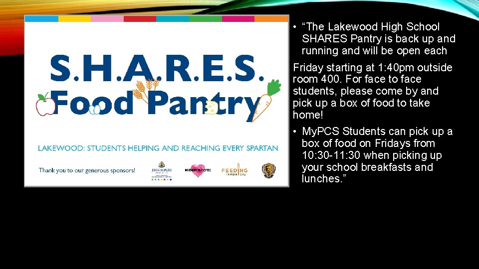  • “The Lakewood High School SHARES Pantry is back up and running and
