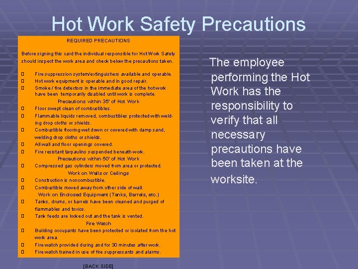 Hot Work Safety Precautions REQUIRED PRECAUTIONS Before signing this card the individual responsible for