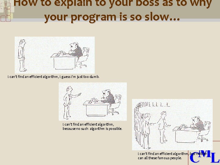 How to explain to your boss as to why your program is so slow…