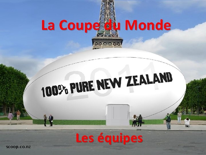 La Coupe du Monde scoop. co. nz Les équipes 