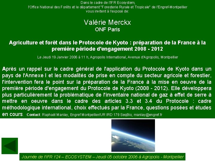 Dans le cadre de l'IFR Ecosystem, l'Office National des Forêts et le département "Foresterie