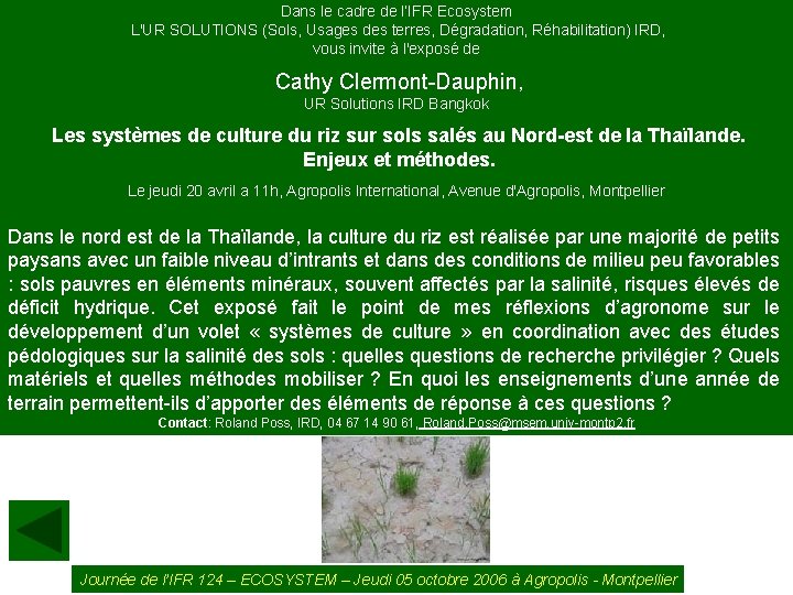 Dans le cadre de l’IFR Ecosystem L'UR SOLUTIONS (Sols, Usages des terres, Dégradation, Réhabilitation)