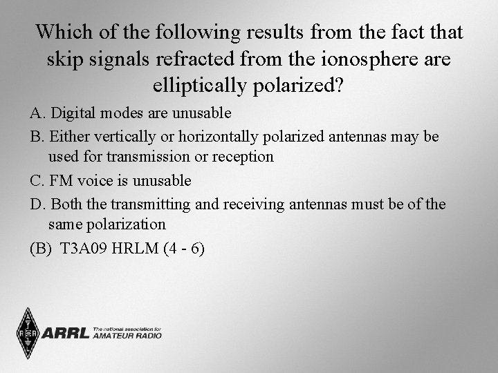 Which of the following results from the fact that skip signals refracted from the
