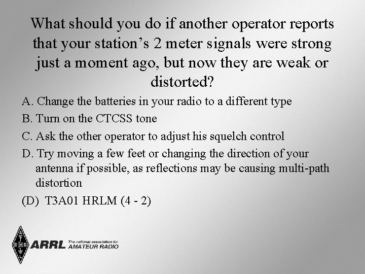 What should you do if another operator reports that your station’s 2 meter signals