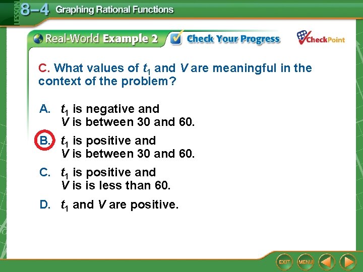 C. What values of t 1 and V are meaningful in the context of