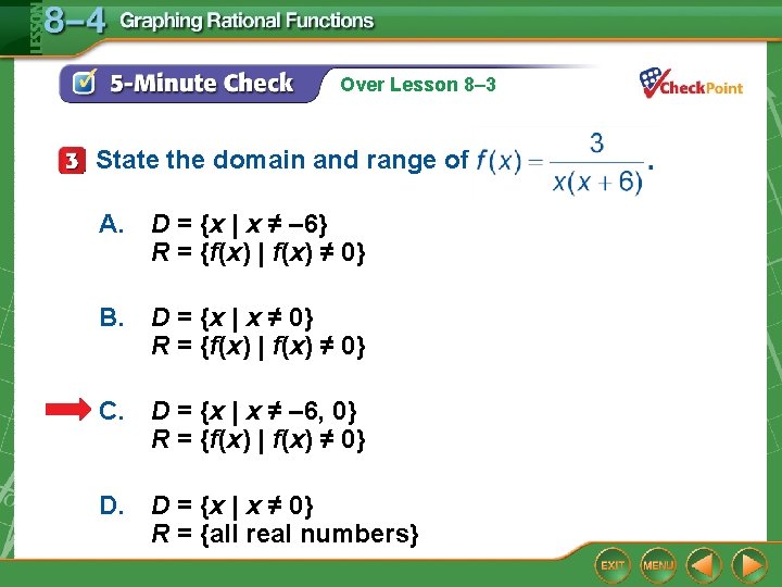 Over Lesson 8– 3 State the domain and range of A. D = {x