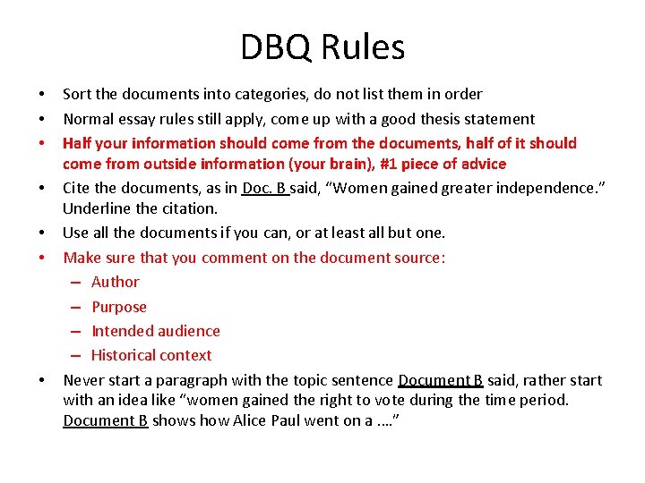 DBQ Rules • • Sort the documents into categories, do not list them in