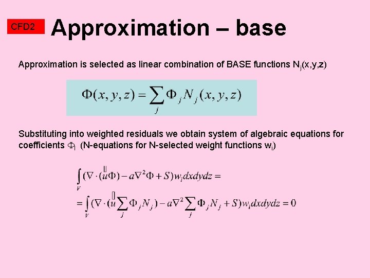 CFD 2 Approximation – base Approximation is selected as linear combination of BASE functions