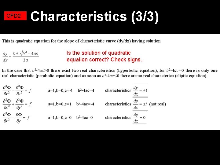 CFD 2 Characteristics (3/3) Is the solution of quadratic equation correct? Check signs. 