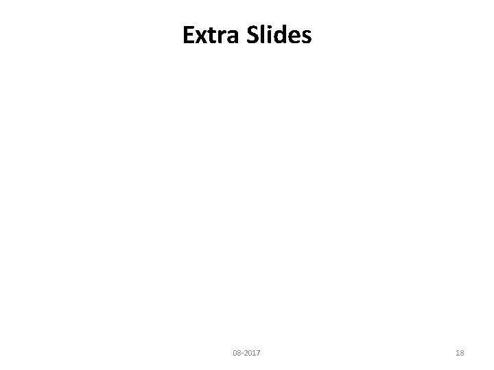 Extra Slides 08 -2017 18 