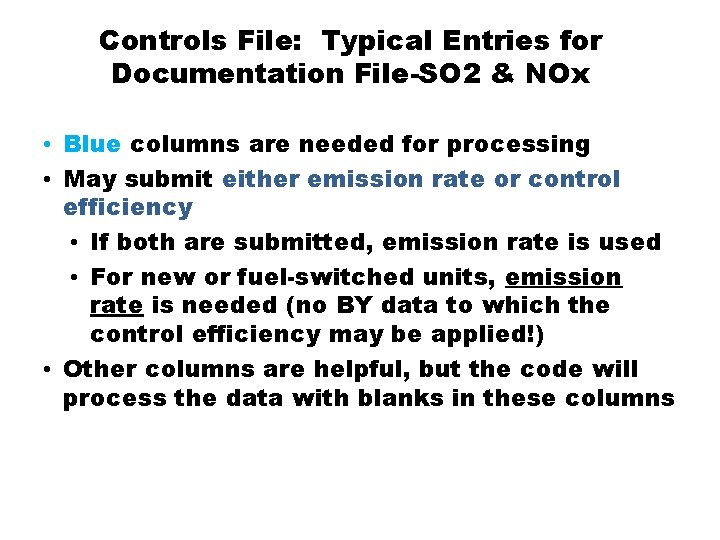 Controls File: Typical Entries for Documentation File-SO 2 & NOx • Blue columns are