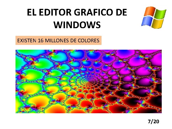 EL EDITOR GRAFICO DE WINDOWS EXISTEN 16 MILLONES DE COLORES 7/20 