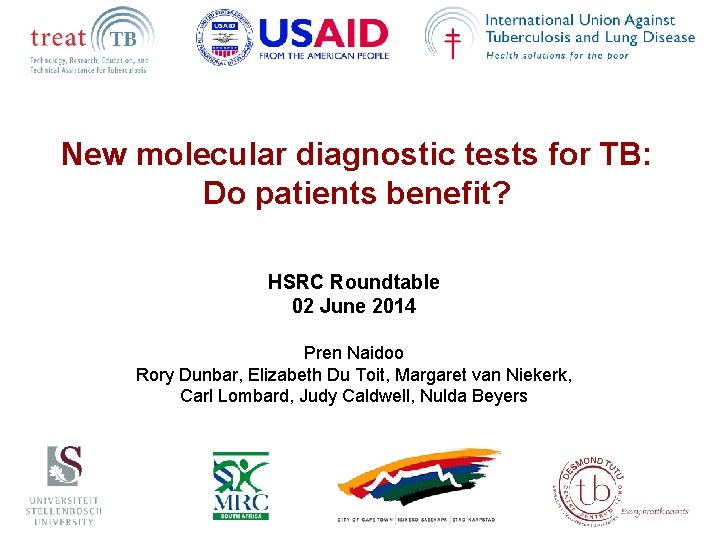 New molecular diagnostic tests for TB: Do patients benefit? HSRC Roundtable 02 June 2014