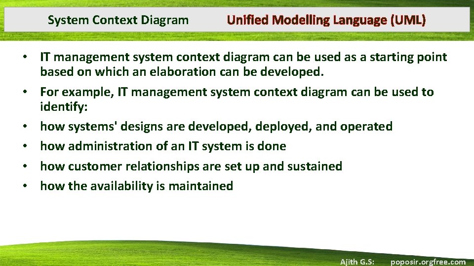 System Context Diagram Unified Modelling Language (UML) • IT management system context diagram can