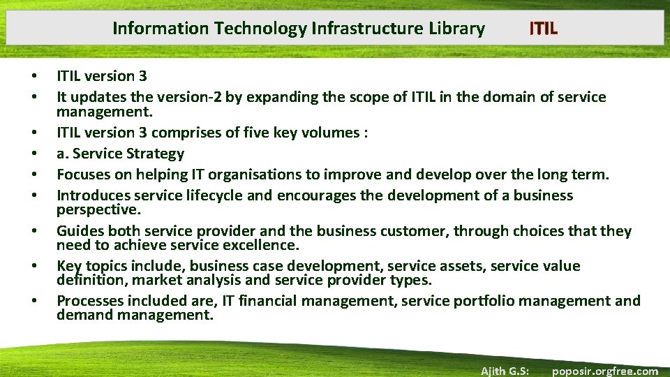 Information Technology Infrastructure Library • • • ITIL version 3 It updates the version-2
