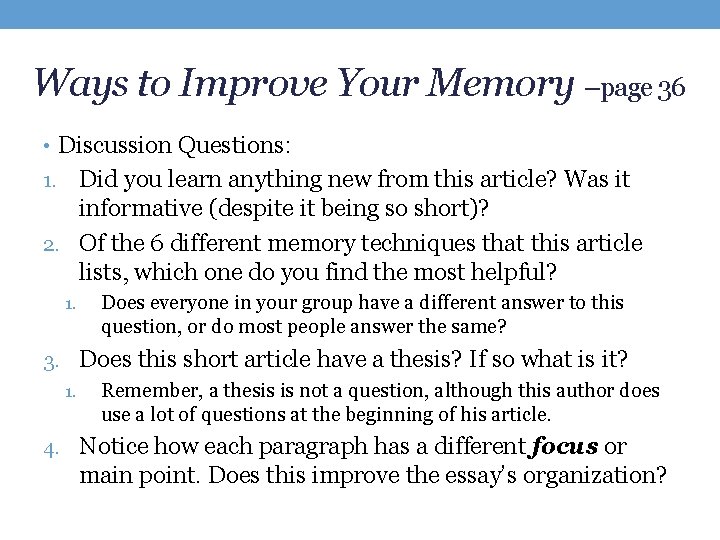 Ways to Improve Your Memory –page 36 • Discussion Questions: Did you learn anything