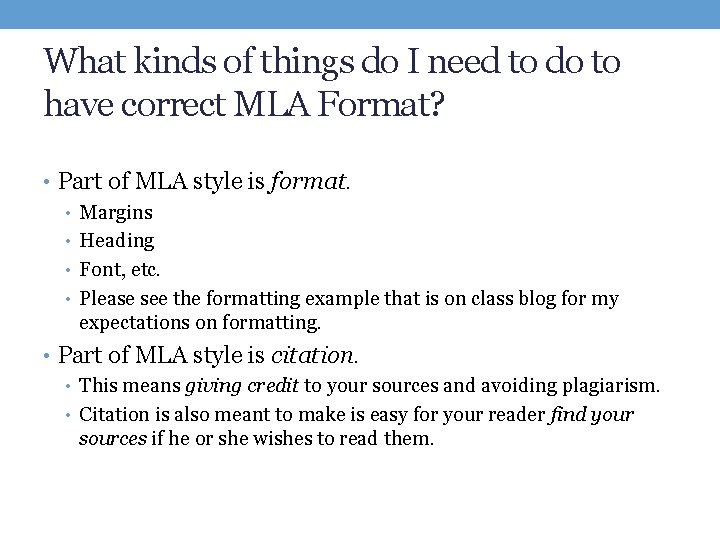 What kinds of things do I need to do to have correct MLA Format?