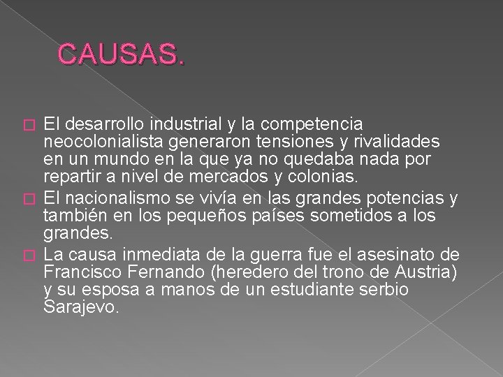 CAUSAS. El desarrollo industrial y la competencia neocolonialista generaron tensiones y rivalidades en un