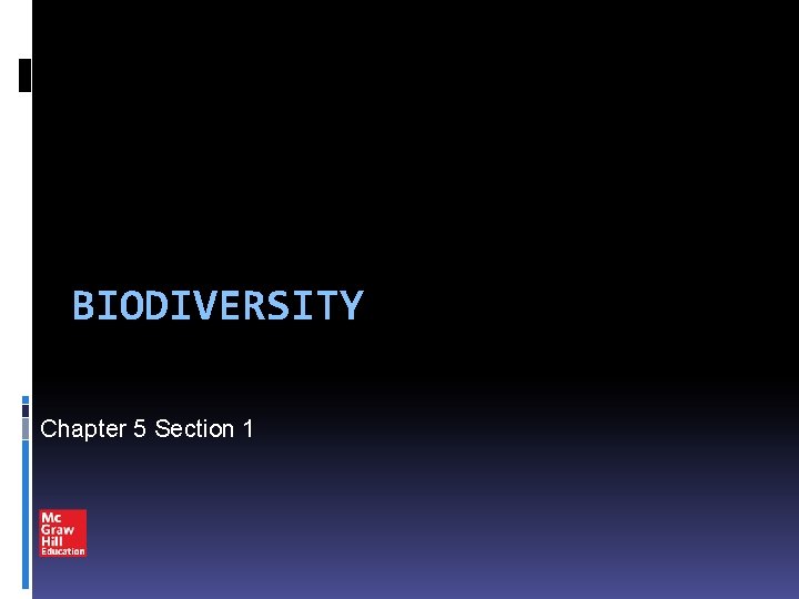 BIODIVERSITY Chapter 5 Section 1 