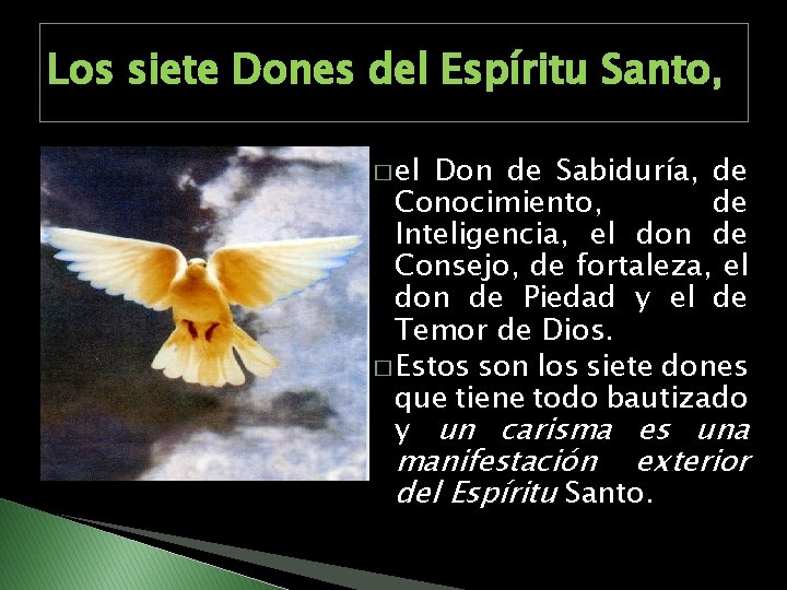 Los siete Dones del Espíritu Santo, � el Don de Sabiduría, de Conocimiento, de