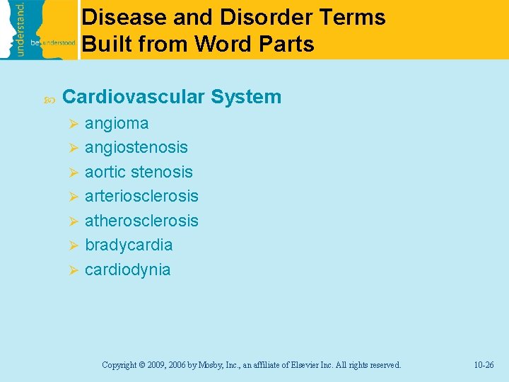 Disease and Disorder Terms Built from Word Parts Cardiovascular System angioma Ø angiostenosis Ø