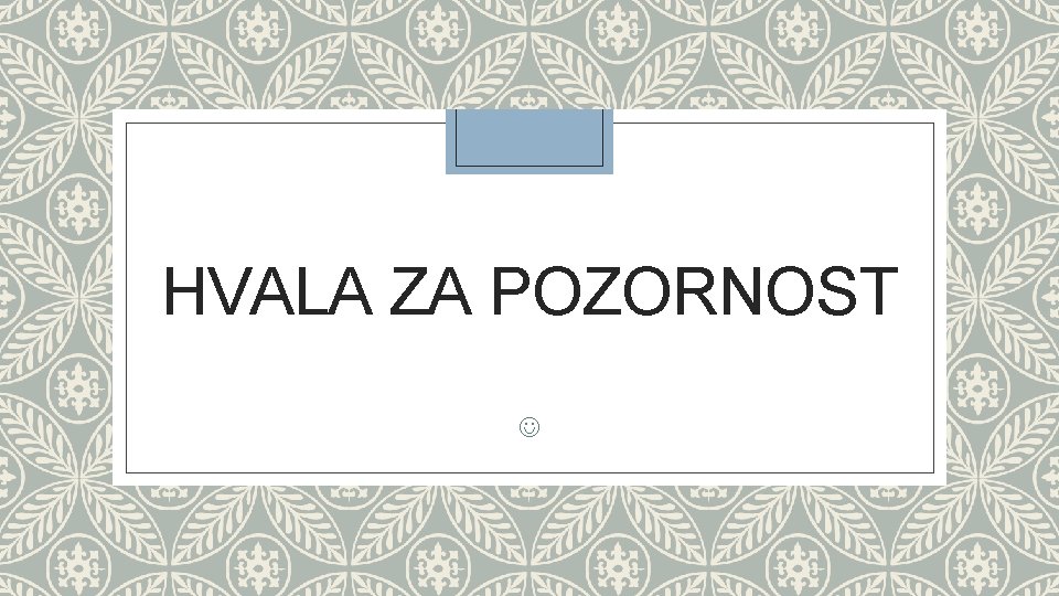 HVALA ZA POZORNOST 