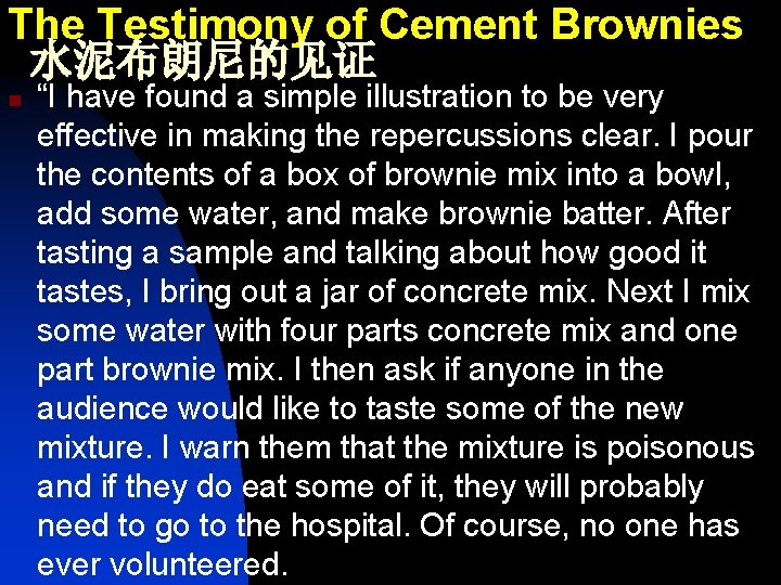 The Testimony of Cement Brownies 水泥布朗尼的见证 n “I have found a simple illustration to