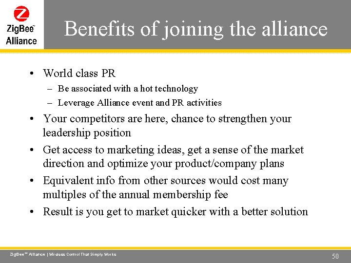 Benefits of joining the alliance Wireless Control That Simply Works • World class PR