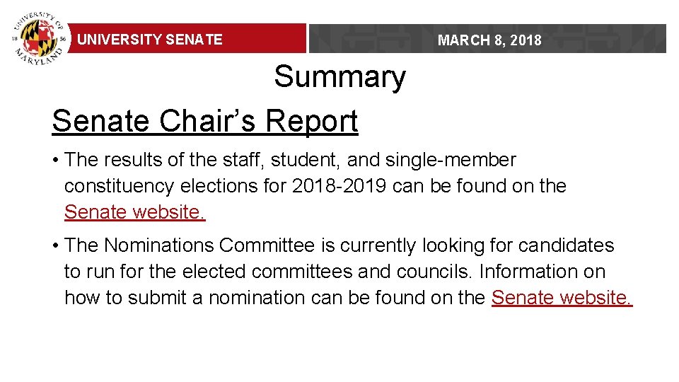 UNIVERSITY SENATE MARCH 8, 2018 Summary Senate Chair’s Report • The results of the
