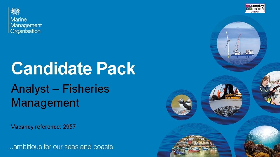 Candidate Pack Analyst – Fisheries Management Vacancy reference: 2957 