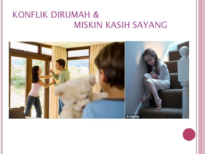 KONFLIK DIRUMAH & MISKIN KASIH SAYANG 