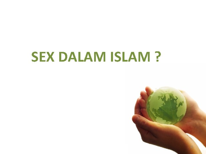 SEX DALAM ISLAM ? 21 