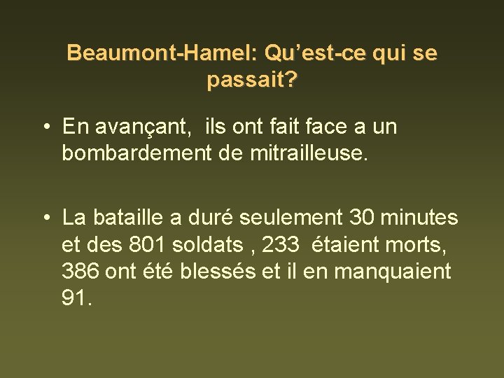 Beaumont-Hamel: Qu’est-ce qui se passait? • En avançant, ils ont fait face a un