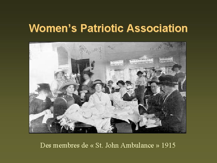 Women’s Patriotic Association Des membres de « St. John Ambulance » 1915 