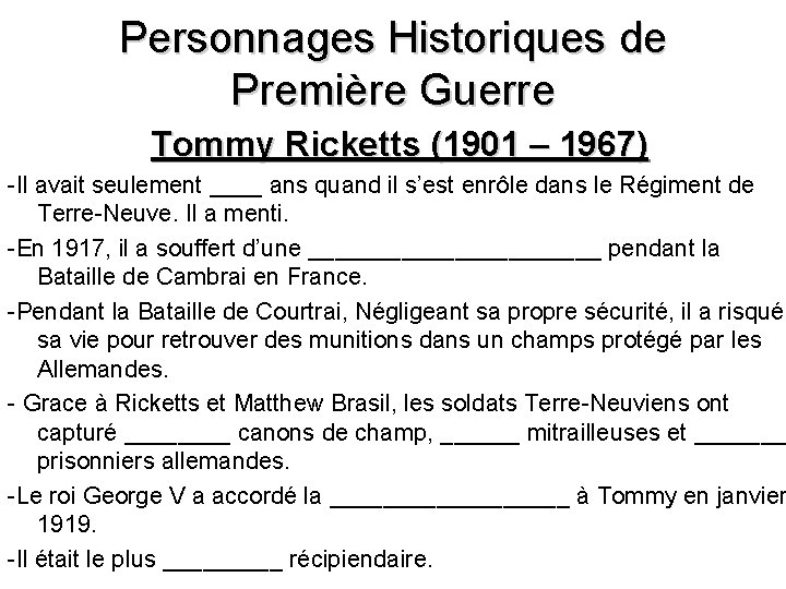 Personnages Historiques de Première Guerre Tommy Ricketts (1901 – 1967) -Il avait seulement ____