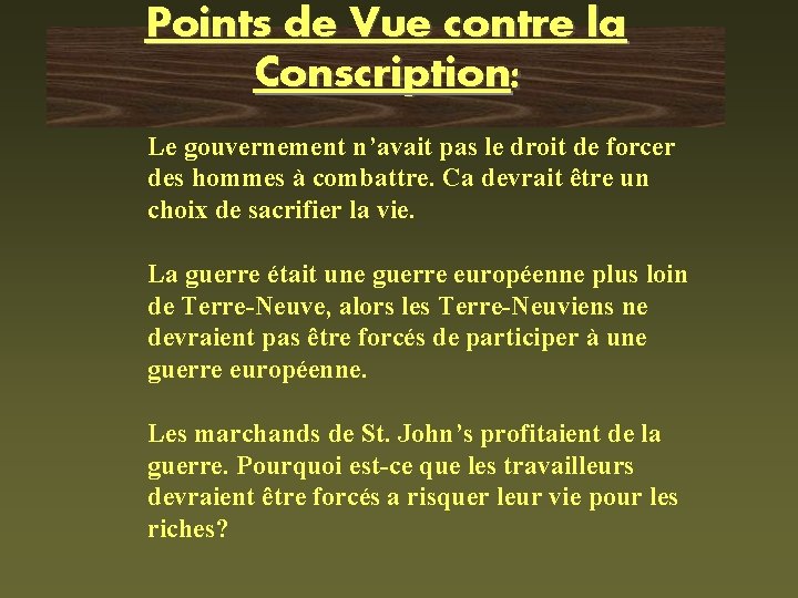 Points de Vue contre la Conscription: Le gouvernement n’avait pas le droit de forcer