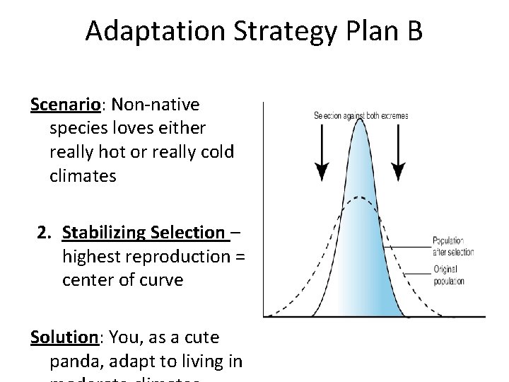 Adaptation Strategy Plan B Scenario: Non-native species loves either really hot or really cold