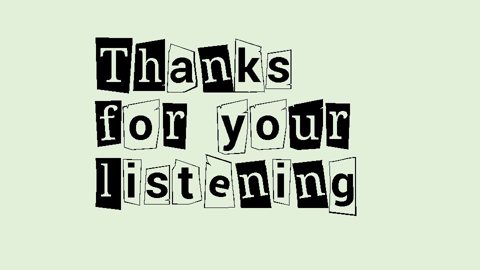 Thanks for your listening 