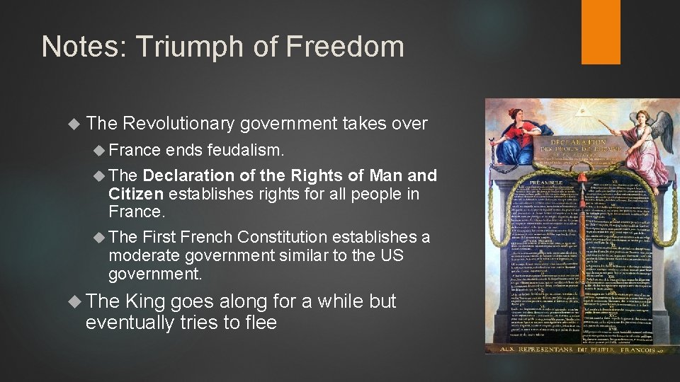 Notes: Triumph of Freedom The Revolutionary government takes over France ends feudalism. The Declaration