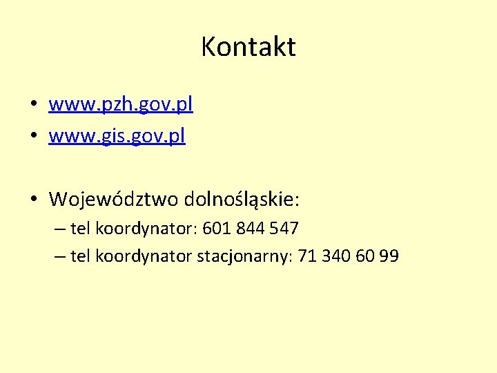 Kontakt • www. pzh. gov. pl • www. gis. gov. pl • Województwo dolnośląskie: